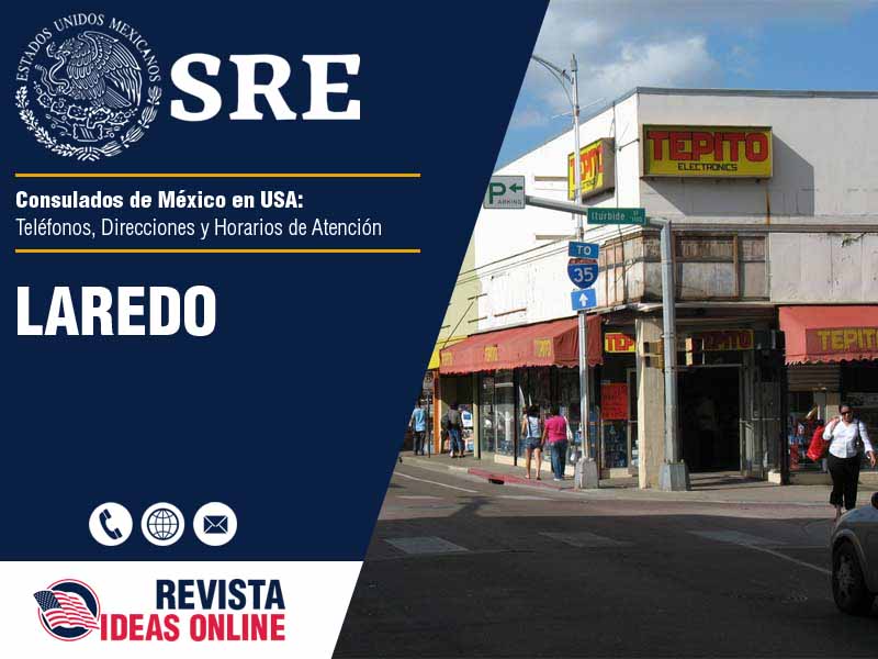 Consulado de Mxico en Laredo TX - Telfonos, Direcciones y Horarios de Atencin