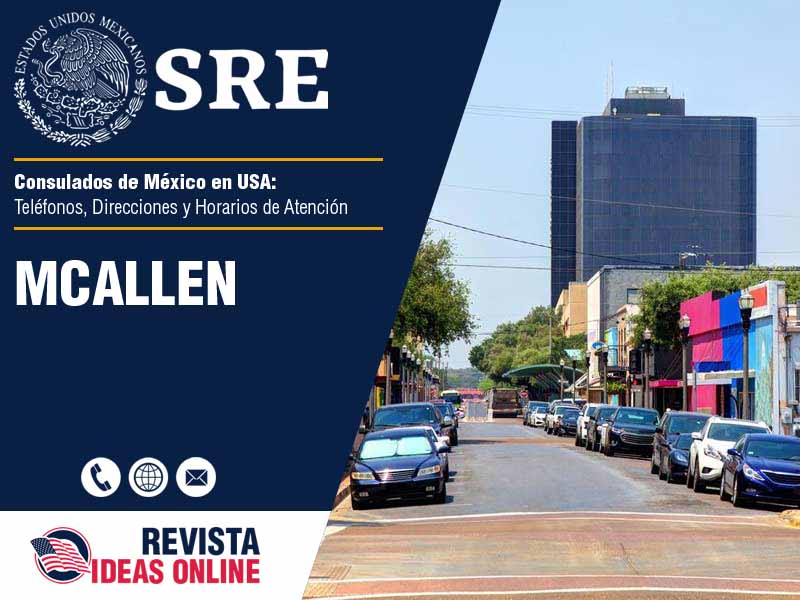 Consulado de Mxico en McAllen TX - Telfonos, Direcciones y Horarios de Atencin