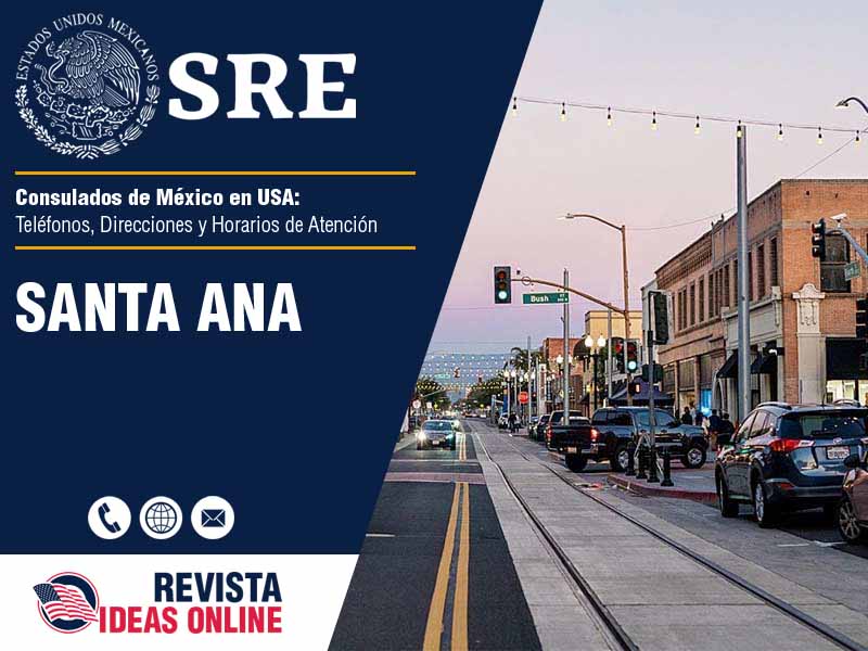 Consulado de Mxico en Santa Ana CA - Telfonos, Direcciones y Horarios de Atencin